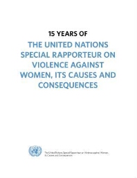 15 years of the United Nations Special Rapporteur on Violence against Women, its causes and consequences (1994-2009)