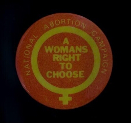 Button. 'A womans right to choose'.