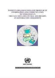 Women's organizations and their use of information and communication technologies in the Caucasus and Central Asia region