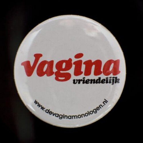 Button. 'Vagina vriendelijk'.