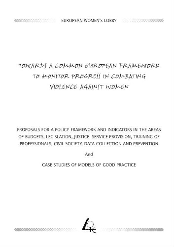 Towards a common European framework to monitor progress in combating violence against women