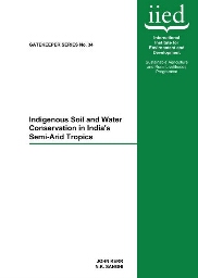 Indigenous soil and water conservation in India's semi-arid tropics