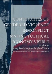 Continuities of gendered violence in conflict making political economy visible