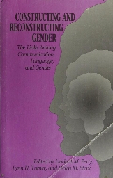 Constructing and reconstructing gender