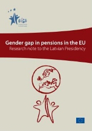 Gender gap in pensions in the EU: Research note to the Latvian Presidency