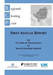 First annual report on victims of trafficking in south eastern Europe