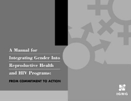 A manual for integrating gender into reproductive health and HIV programs