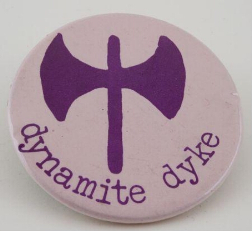 'Dynamite dyke'. Button