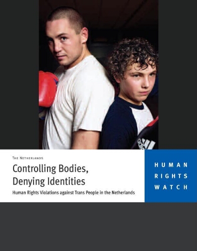Controlling bodies, denying identities: human rights violations against trans people in the Netherlands