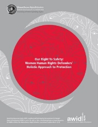 Our right to safety: women human rights defenders’, holistic approach to protection