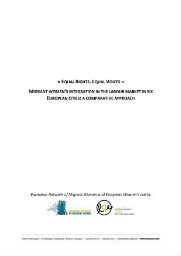 Equal rights. equal voices: migrant women’s integration in the labour market in six European cities: a comparative approach