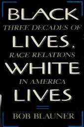 Black lives, white lives