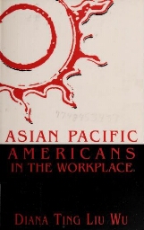 Asian Pacific Americans in the workplace