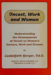 Incest, work, and women  understanding the consequences of incest on women's careers, work and dreams