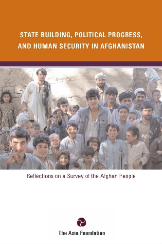 State building, political progress, and human security in Afghanistan