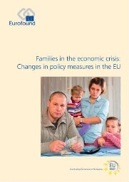 Families in the economic crisis: Changes in policy measures in the EU