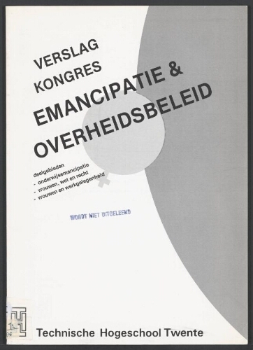 Verslag kongres Emancipatie en overheidsbeleid gehouden aan de Technische Hogeschool Twente 13 december 1985