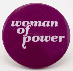 Button. 'Woman of power'