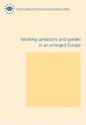 Working conditions and gender in an enlarged Europe