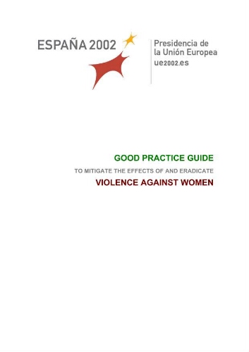 Good practice guide to mitigate the effects of and eradicate violence against women