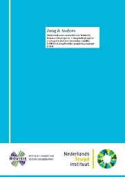Jong & Anders: onderzoek naar aandacht voor lesbische, homo- en bi-jongeren, transgenderjongeren en jongeren met een intersekse conditie (LHBTi) in jeugdwelzijn, jeugdzorg en jeugd-(L)VB