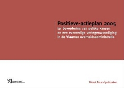 Positieve-actieplan 2005 ter bevordering van gelijke kansen en een evenredige vertegenwoordiging in de Vlaamse overheidsadministratie