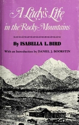 A lady's life in the Rocky Mountains.