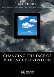 Milestones of a global campaign for violence prevention 2005