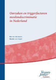 Oorzaken en triggerfactoren moslimdiscriminatie in Nederland