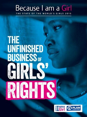 Because I am a girl: the state of the world's girls 2015