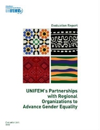 UNIFEM’s partnerships with regional organizations to advance gender equality