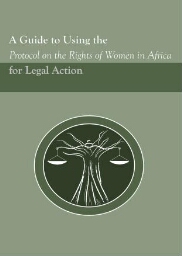A guide to using the protocol on the rights of women in Africa for legal action