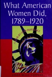 What American women did, 1789-1920