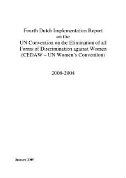 Fourth Dutch implementation report on the UN Convention on the Elimination of all Forms of Discrimination against Women (CEDAW – UN Women’s Convention) 2000-2004