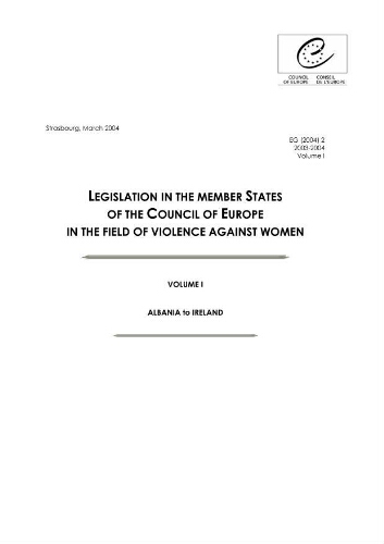 Legislation in the member States of the Council of Europe in the field of violence against women