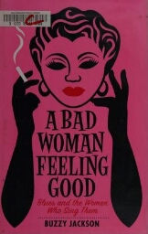 A bad woman feeling good