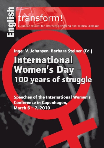 International Women's Day - 100 years of struggle: speeches of the International Women's Conference in Copenhagen, March 6-7, 2010