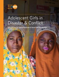 Adolescent girls in disaster & conflict