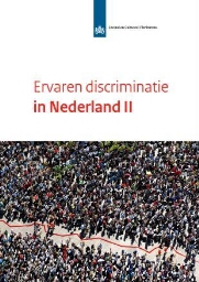 Ervaren discriminatie in Nederland II