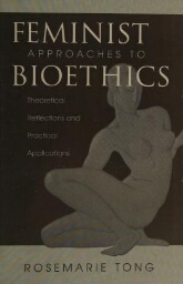 Feminist approaches to bioethics