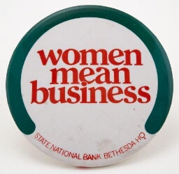 Button. Women mean business. State National Bank. Bethesda