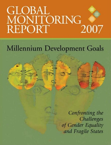 Global Monitoring Report 2007 - Millennium Development Goals