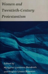 Women and twentieth-century protestantism