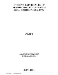 Women's experiences of armed conflict in Uganda, Gulu district 1986-1999