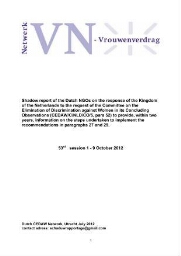 Shadow report of the Dutch NGOs on the response of the Kingdom of the Netherlands to the request of the Committee on the Elimination of Discrimination against Women in its Concluding Observations (CEDAW/C/NLD/CO/5, para 52) to provide, within two years, information on the steps undertaken to implement the recommendations in paragraphs 27 and 29