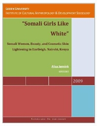 Somali girls like white': Somali women, beauty, and cosmetic skin lightening in Eastleigh, Nairobi, Kenya