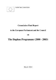 Commission final report to the European Parliament and to the Council on The Daphne Programme (2000 - 2003)
