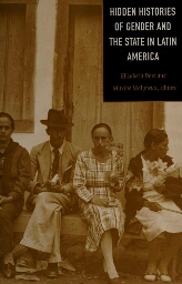 Hidden histories of gender and the state in Latin America
