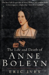 The life and death of Anne Boleyn