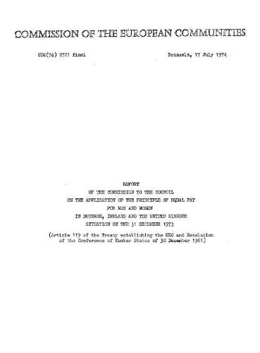 Report of the commission to the council on the application of the principle of equal pay for men and women in Denmark, Ireland and the United Kingdom situation on the 31 december 1973